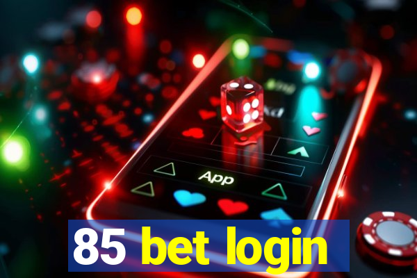 85 bet login